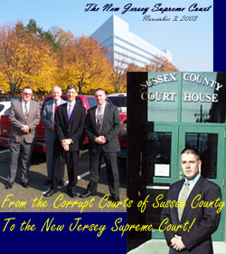 From the Corrupt Courts of Sussex County...to the New Jersey Supreme Court!