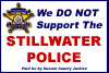 We DO NOT Support the Stilwater Police!  Click here to learn more.